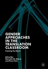 Gender Approaches in the Translation Classroom: Training the Doers