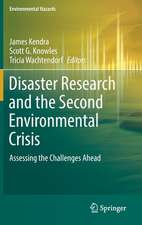 Disaster Research and the Second Environmental Crisis: Assessing the Challenges Ahead