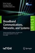 Broadband Communications, Networks, and Systems: 9th International EAI Conference, Broadnets 2018, Faro, Portugal, September 19–20, 2018, Proceedings