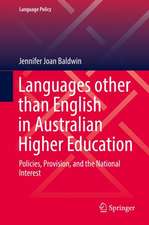 Languages other than English in Australian Higher Education: Policies, Provision, and the National Interest