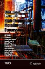 10th International Symposium on High-Temperature Metallurgical Processing