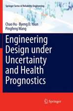 Engineering Design under Uncertainty and Health Prognostics