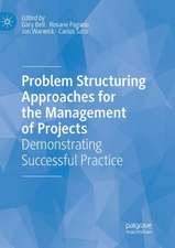 Problem Structuring Approaches for the Management of Projects: Demonstrating Successful Practice