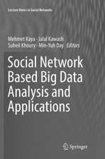 Social Network Based Big Data Analysis and Applications