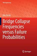 Bridge Collapse Frequencies versus Failure Probabilities