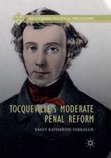 Tocqueville’s Moderate Penal Reform