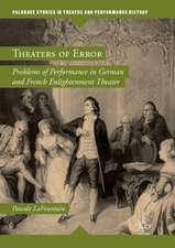 Theaters of Error: Problems of Performance in German and French Enlightenment Theater