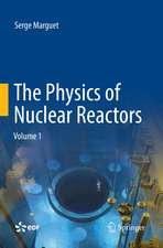 The Physics of Nuclear Reactors