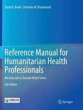 Reference Manual for Humanitarian Health Professionals: Missioncraft in Disaster Relief® Series