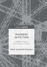 Madness in Fiction: Literary Essays from Poe to Fowles