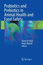 Probiotics and Prebiotics in Animal Health and Food Safety