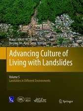 Advancing Culture of Living with Landslides: Volume 5 Landslides in Different Environments