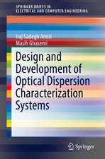 Design and Development of Optical Dispersion Characterization Systems