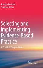 Selecting and Implementing Evidence-Based Practice: A Practical Program Guide