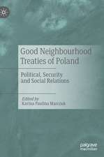 Good Neighbourhood Treaties of Poland: Political, Security and Social Relations