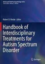 Handbook of Interdisciplinary Treatments for Autism Spectrum Disorder