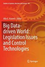 Big Data-driven World: Legislation Issues and Control Technologies