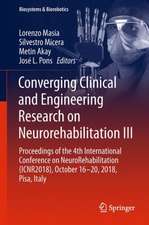 Converging Clinical and Engineering Research on Neurorehabilitation III: Proceedings of the 4th International Conference on NeuroRehabilitation (ICNR2018), October 16-20, 2018, Pisa, Italy