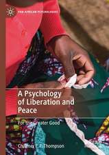 A Psychology of Liberation and Peace: For the Greater Good