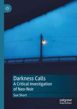 Darkness Calls: A Critical Investigation of Neo-Noir