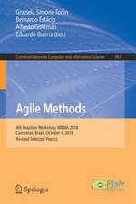 Agile Methods: 9th Brazilian Workshop, WBMA 2018, Campinas, Brazil, October 4, 2018, Revised Selected Papers