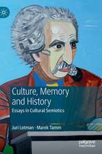 Juri Lotman - Culture, Memory and History: Essays in Cultural Semiotics