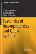 Systemics of Incompleteness and Quasi-Systems