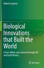 Biological Innovations that Built the World