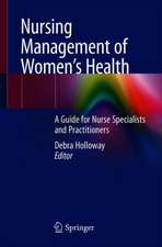 Nursing Management of Women’s Health: A Guide for Nurse Specialists and Practitioners