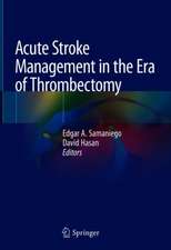 Acute Stroke Management in the Era of Thrombectomy