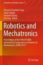 Robotics and Mechatronics: Proceedings of the Fifth IFToMM International Symposium on Robotics & Mechatronics (ISRM 2017)