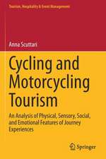 Cycling and Motorcycling Tourism: An Analysis of Physical, Sensory, Social, and Emotional Features of Journey Experiences