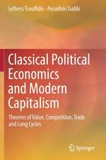 Classical Political Economics and Modern Capitalism: Theories of Value, Competition, Trade and Long Cycles