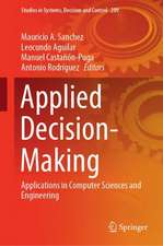 Applied Decision-Making: Applications in Computer Sciences and Engineering