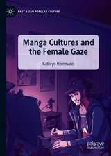 Manga Cultures and the Female Gaze