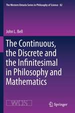 The Continuous, the Discrete and the Infinitesimal in Philosophy and Mathematics