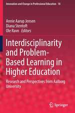 Interdisciplinarity and Problem-Based Learning in Higher Education: Research and Perspectives from Aalborg University