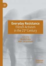 Everyday Resistance: French Activism in the 21st Century