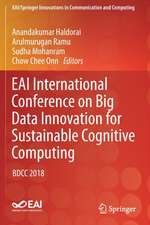 EAI International Conference on Big Data Innovation for Sustainable Cognitive Computing: BDCC 2018