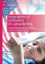 Geographies of Girlhood in US Latina Writing