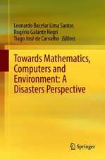 Towards Mathematics, Computers and Environment: A Disasters Perspective