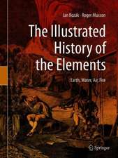 The Illustrated History of the Elements: Earth, Water, Air, Fire