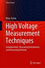 High Voltage Measurement Techniques: Fundamentals, Measuring Instruments, and Measuring Methods