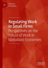 Regulating Work in Small Firms: Perspectives on the Future of Work in Globalised Economies