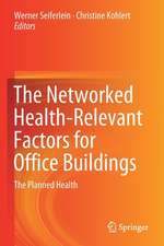 The Networked Health-Relevant Factors for Office Buildings: The Planned Health