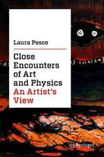 Close Encounters of Art and Physics: An Artist's View