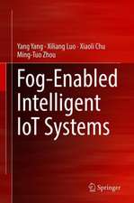 Fog-Enabled Intelligent IoT Systems