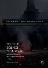 Political Science Pedagogy: A Critical, Radical and Utopian Perspective