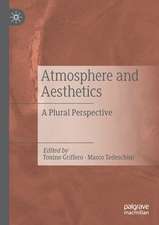 Atmosphere and Aesthetics: A Plural Perspective