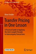 Transfer Pricing in One Lesson: A Practical Guide to Applying the Arm’s Length Principle in Intercompany Transactions